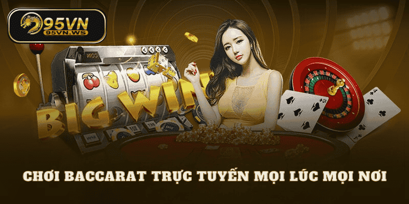 baccarat trực tuyến tại 95vn